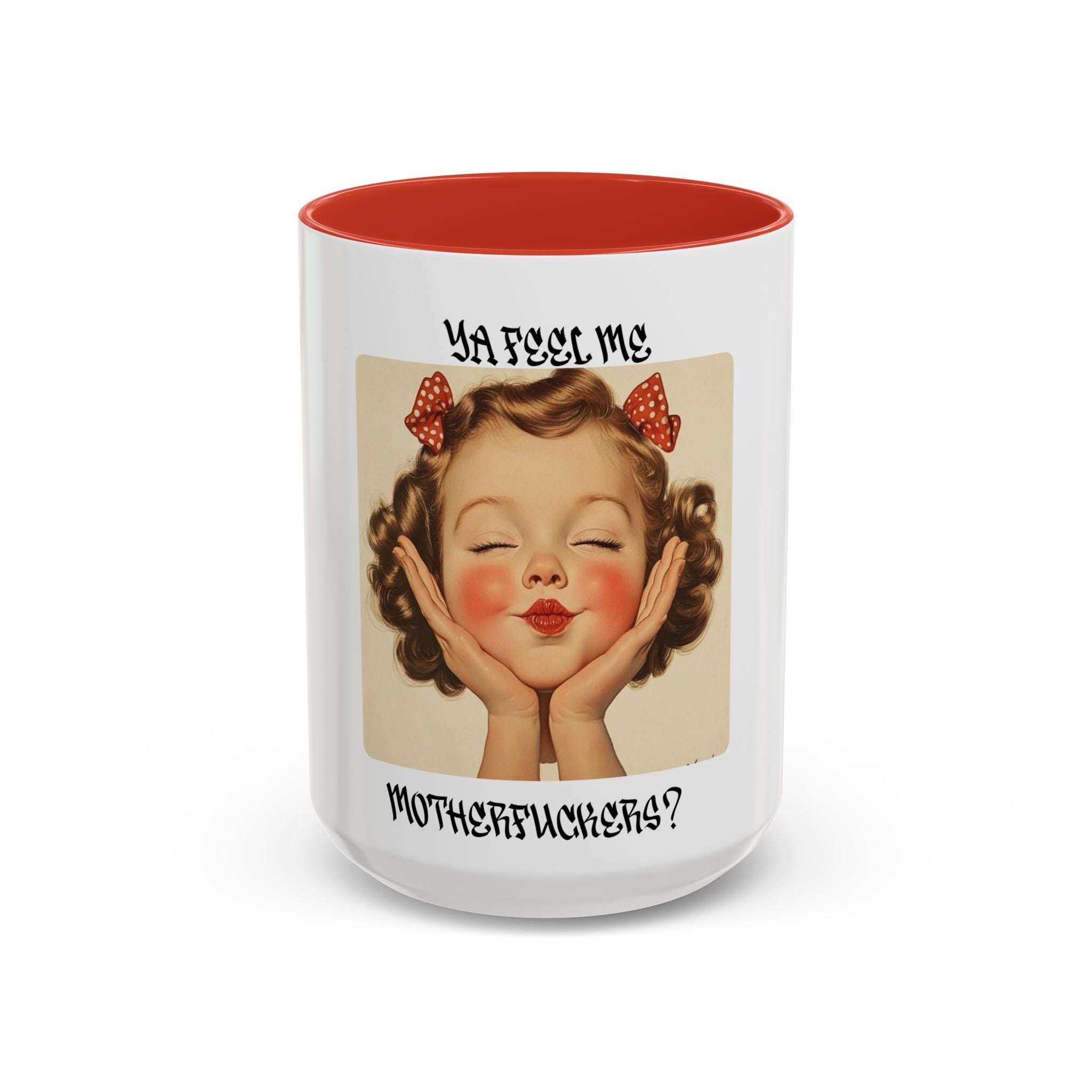 Vintage Pinup Coffee Mug – “Ya Feel Me Motherf***er?” Accent Ceramic Mug