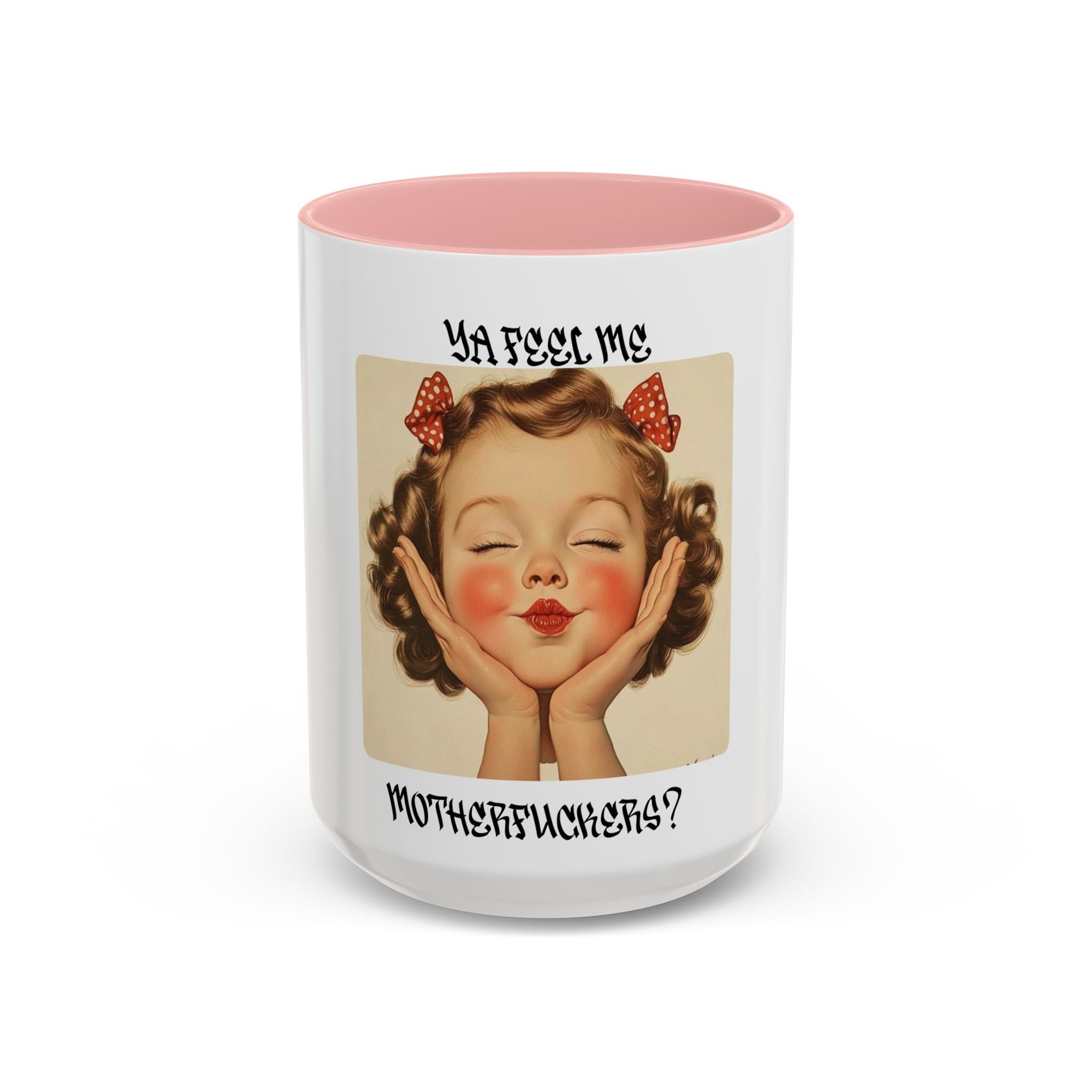 Vintage Pinup Coffee Mug – “Ya Feel Me Motherf***er?” Accent Ceramic Mug