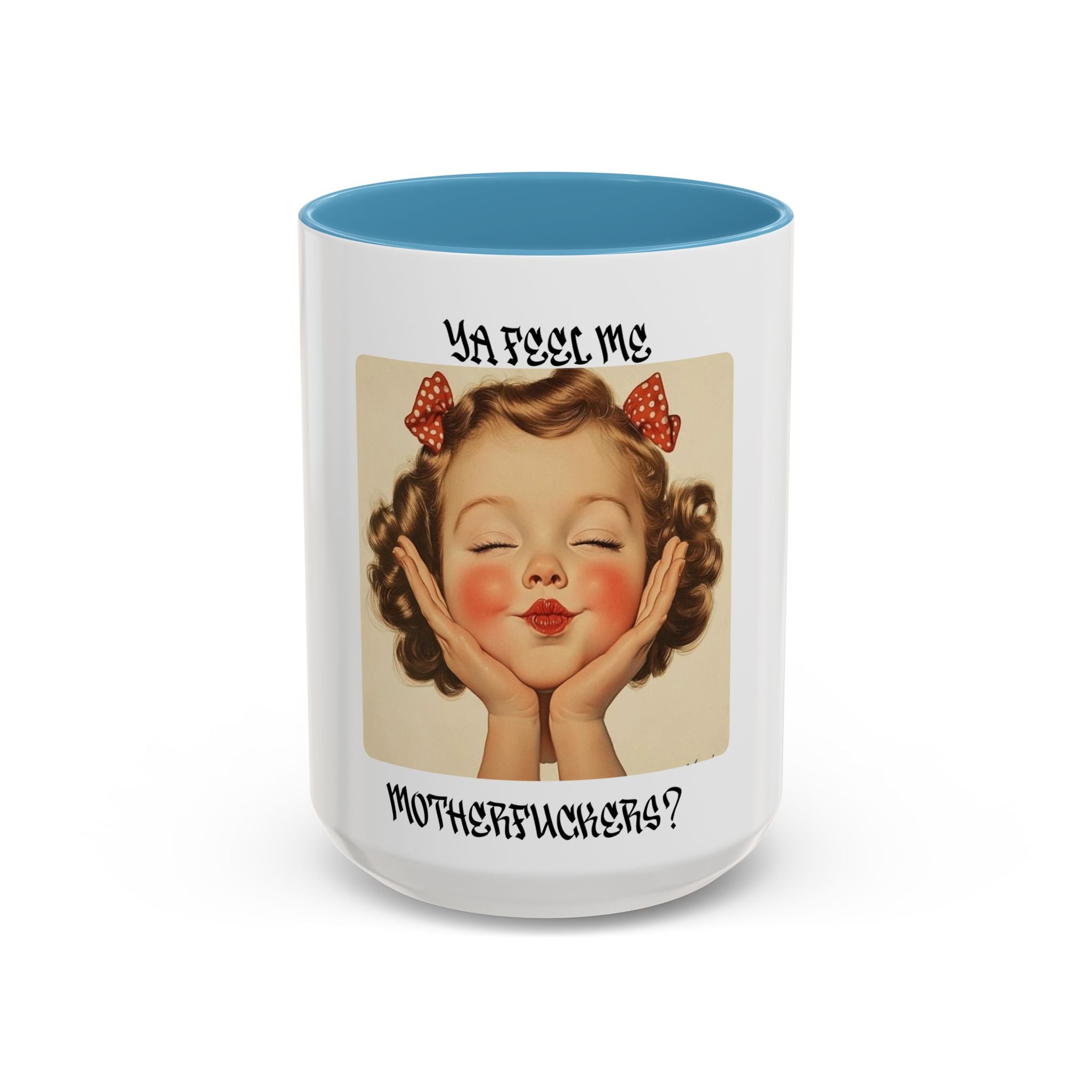Vintage Pinup Coffee Mug – “Ya Feel Me Motherf***er?” Accent Ceramic Mug